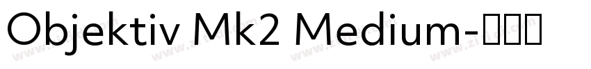 Objektiv Mk2 Medium字体转换